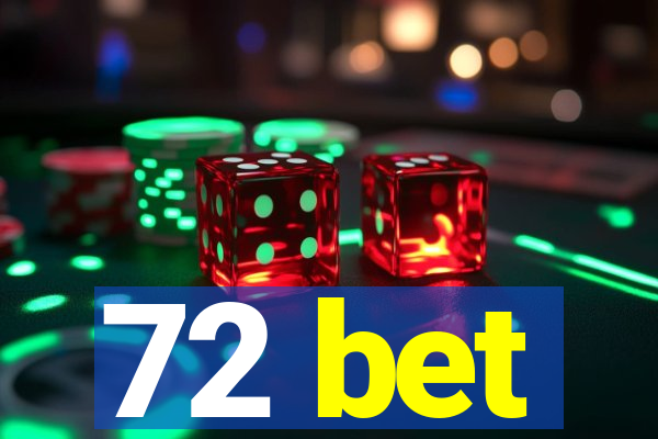 72 bet